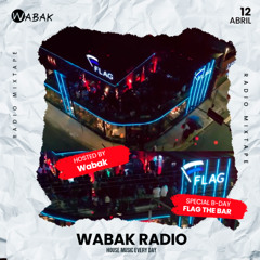 WABAK RADIO #08 (Special B-day @ Flag The Bar)