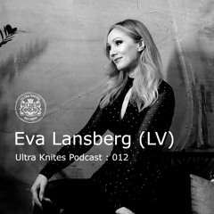 Ultra Knites Podcast # 012 :: Eva Lansberg (LV)