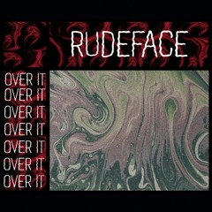 "Over It" - Rudeface