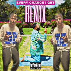 EVERY CHANCE I GET (FREESTYLE)