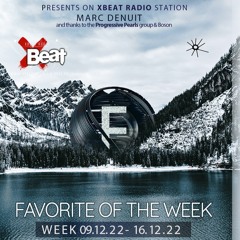 Marc Denuit // Favorites Of The Week 09.12.22 - 16.12.22 On Xbeat Radio Station