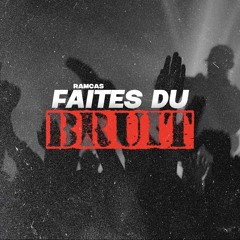 Faites du bruit