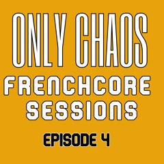 Frenchcore Sessions Ep. 4