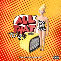 Tray-D - All That
