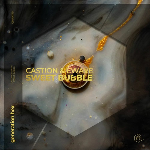 Castion & EWAVE - Sweet Bubble