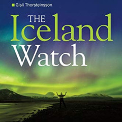 Get EPUB 💏 The Iceland Watch: A land that thinks outwards and forwards by  David Whi