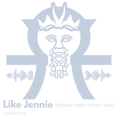 Like Jennie (Michael Hades White Label Mix)