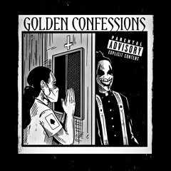 Golden Confessions (Prod. FIVEOHTREZ)