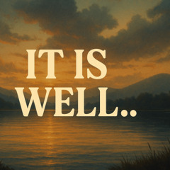 IT IS WELL