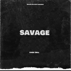 savage - cash trill