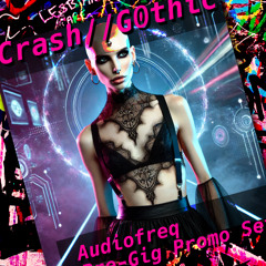 Crash//G0thic - Audiofreq - CHC 2025
