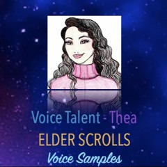 Elder Scrolls Voice Samples | Voice of Thea Solone