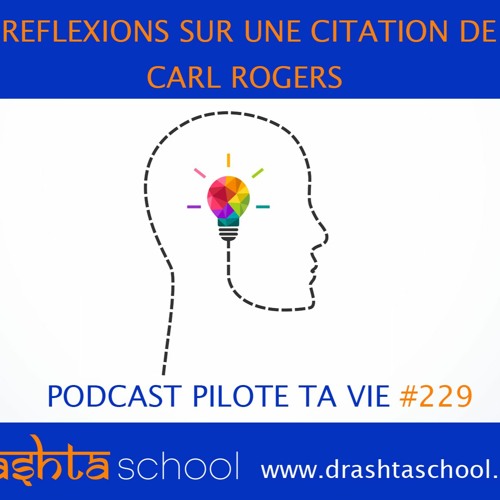 Stream 229 Citation De Carl Rogers By Drashta School Le Podcast Ex Pilote Ta Vie Listen Online For Free On Soundcloud