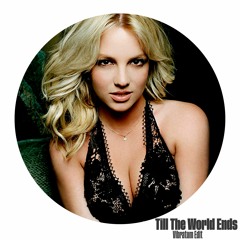 FREE: Britney Spears - Till The World Ends (Vibratum Edit)