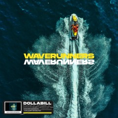 Waverunners - Dolla Bill