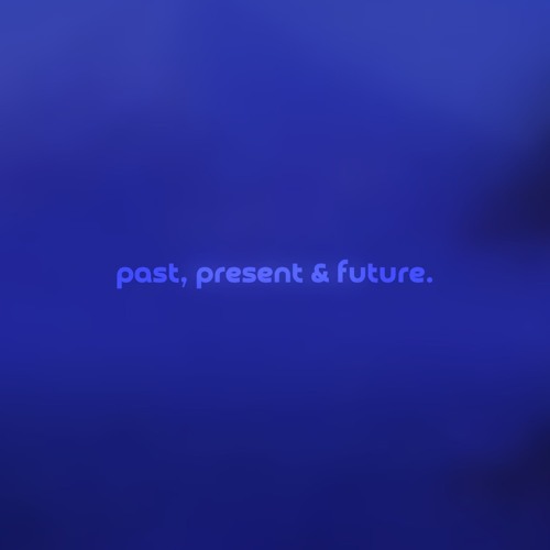 past, present & future (intro) by vanilla — but it's a + slowed version.