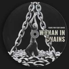Tears for Fears - Woman in Chains (Cover/Remix)