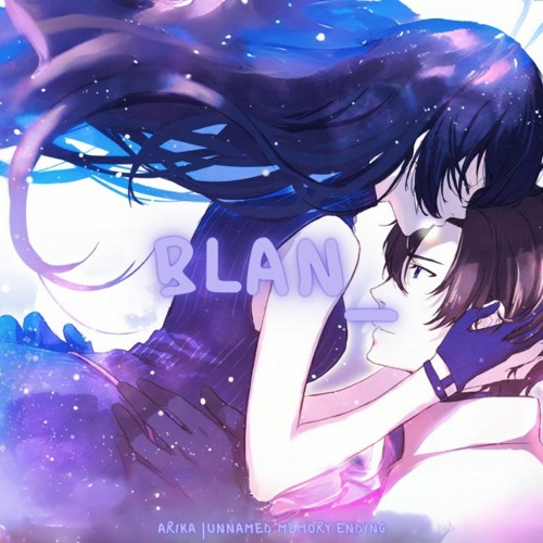 Unnamed Memory Ending ( Irxkxndji Remix ) | Arika - blan_