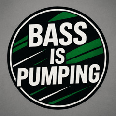 Bass is Pumping