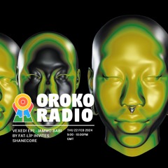 OROKO RADIO -VEXED - EPISODE 1 - JAMMO BABI