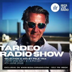 Tardeo Radio Show 06 - 24 @ Ibiza Live Radio