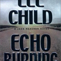 Download ️[PDF]⚡️ Echo Burning (Jack Reacher  No. 5)