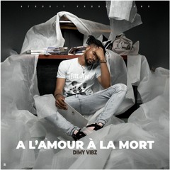 DimY vibz - A Lamour A La Mort