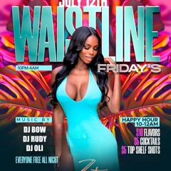 SELECTA RUDY AT ZEST LOUNGE WAISTLINE FRIDAYS 7.12.24