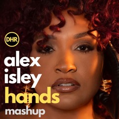 Alex isley x Jimpster - Hands (Dream Touch Version) Soulful Deep House Remix Mashup