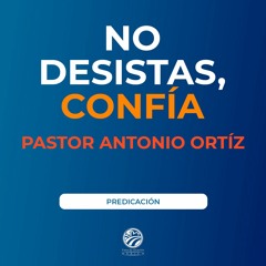 Antonio Ortíz - No desistas, confía