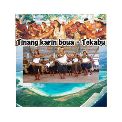 Tinang Karin Boua - Kiribati Song 2022