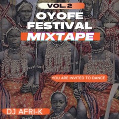 OYOFE FESTIVAL - DJ AFRI K