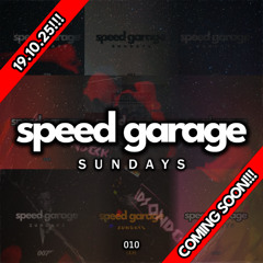Speed Garage Sundays "010" (The Final) [19.10.25]