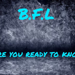 Are You Ready To Know feat. bfl dreway bfl bonit bfl meir