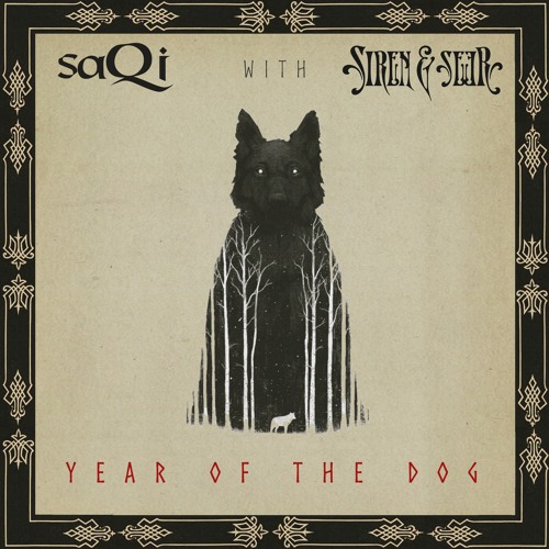 SaQi with Siren & Seer - Year Of The Dog