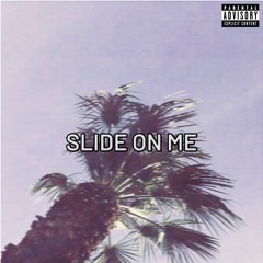 Slide On ME ft. Azjah