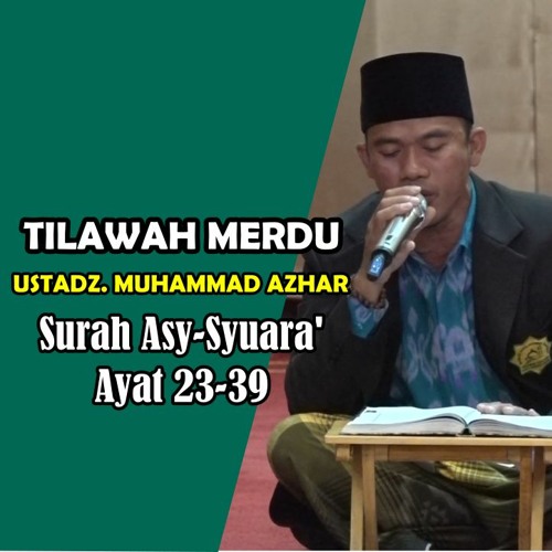 Stream Episode Tilawah Merdu Qori Terbaik Ntb Ustadz Muhammad Azhar Surah Asy Syuara Ayat 23 39 By Lombok Qur Ani Podcast Listen Online For Free On Soundcloud