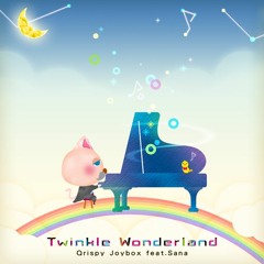 Twinkle Wonderland - Qrispy Joybox feat.Sana
