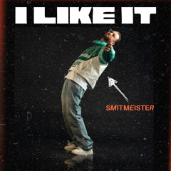 SMITMEISTER - I LIKE IT (EXTENDED VERSION)