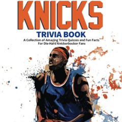DOWNLOAD EBOOK 🗸 The Ultimate New York Knicks Trivia Book: A Collection of Amazing T