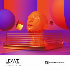 DanyL - Leave (feat. Kevv)