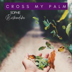 Cross My Palm - Sophie Bickerdike