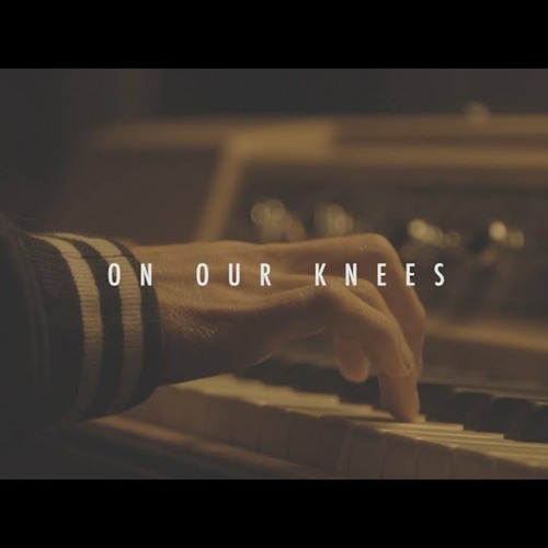 On Our Knees