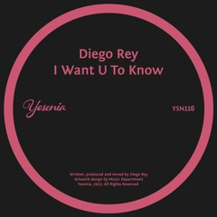 PREMIERE: Diego Rey - I Want U To Know [Yesenia]