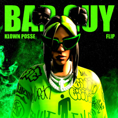 Billie Eilish - Bad Guy (Klown Posse Flip)