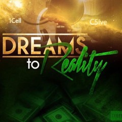Dream To Reality (feat. C5ive)