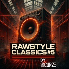 Rawstyle Classics #5 | by The Curze