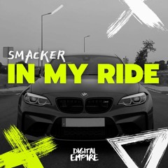 Smacker - In My Ride [OUT NOW]