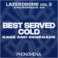 Rage and Renegade - Best Served Cold