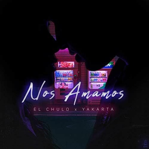 Nos Amamos- El Chulo Yakarta Nightcore